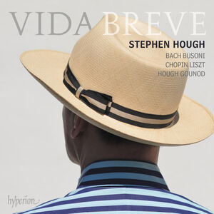 Vida Breve , Stephen Hough