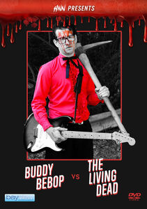 Hnn Presents: Buddy Bebop Vs Living Dead
