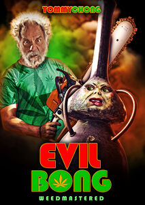 Evil Bong , Tommy Chong