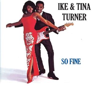 So Fine , Ike & Tina Turner