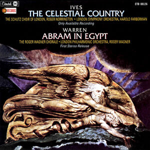 Ives: The Celestial Country /  Warren: Abram in Egypt (Various Artists)