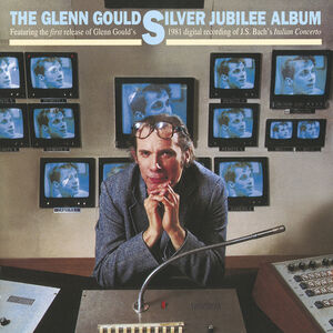 Silver Jubilee Album , Glenn Gould
