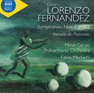 Fernandez: Symphonies Nos. 1 & 2 "O Cacador de Esmeraldas"; Reisado do Pastoreio , Fabio Mechetti