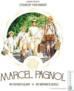 Marcel Pagnol: My Father's Glory, My Mother's Castle