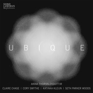 Thorvaldsdottir: Ubique , Claire Chase
