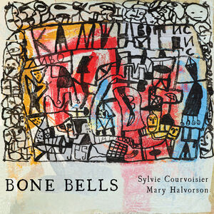 Bone Bells , Sylvie Courvoisier