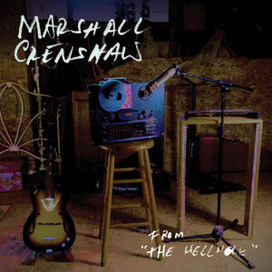 From The Hellhole , Marshall Crenshaw