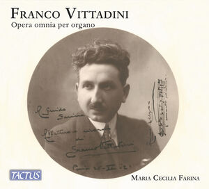 Vittadini: Complete Organ Works , Maria Cecilia Farina