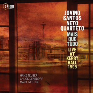 Mais Que Tudo: Live at Kerry Hall 1995 , Jovino Santos Neto