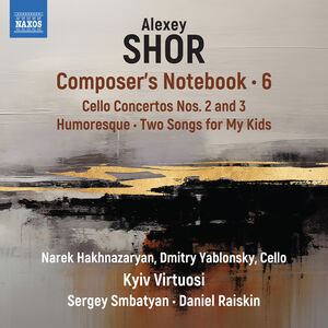 Shor: Composer's Notebook, Vol. 6 , Narek Hakhnazaryan