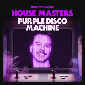 Defected Presents House Masters , Purple Disco Machine