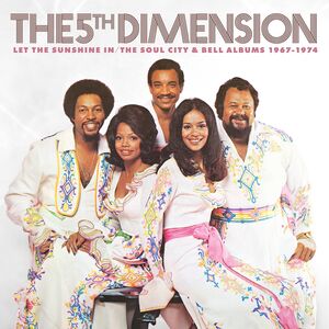 Let The Sunshine In: The Soul City & Bell Albums 1967-1974 [Import] , The 5th Dimension