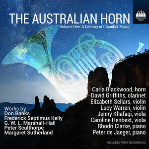 The Australian Horn, Vol. 1 - A Century of Chamber Music , Carla Blackwood