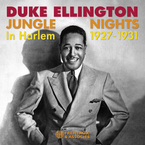 Jungle Nights in Harlem 1927-1931 , Duke Ellington
