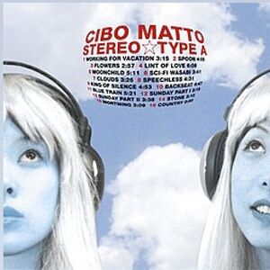 Stereo Type a , Cibo Matto