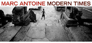 Modern Times , Marc Antoine