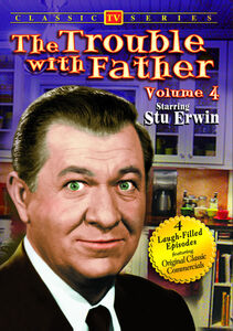 The Trouble With Father: Volume 4 , Dwayne Hickman