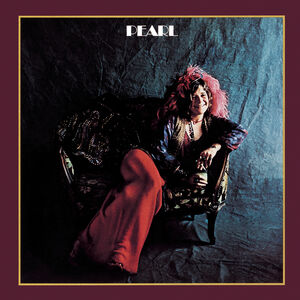 Pearl , Janis Joplin
