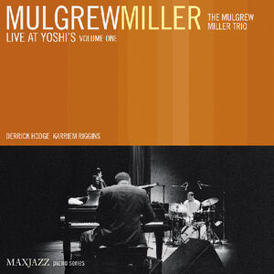 Live At Yoshi's, Vol. 1 , Mulgrew Miller