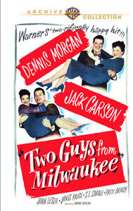 Two Guys From Milwaukee , Dennis Morgan