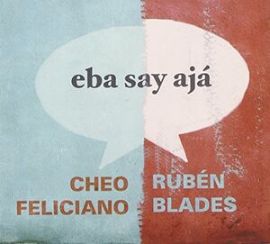 Eba Say Aja , Rubén Blades