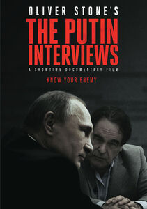 Oliver Stone Presents: The Putin Interviews , Oliver Stone
