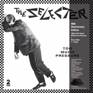 Too Much Pressure (40th Anniversary Edition) , The Selecter