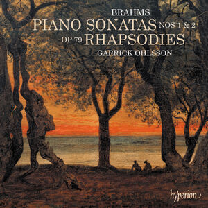Brahms: Piano Sonatas & Rhapsodies , Garrick Ohlsson