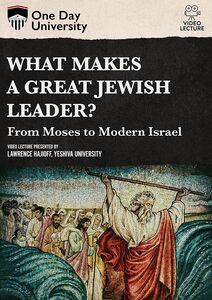 One Day University: What Makes a Great Jewish Leader?: From Moses to Modern Israel