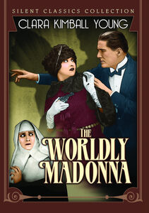 The Worldly Madonna , Clara Kimball Young
