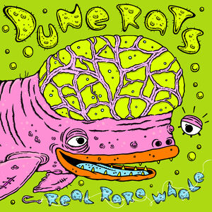 Real Rare Whale , Dune Rats