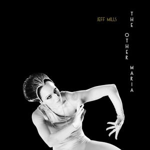 The Other Maria , Jeff Mills