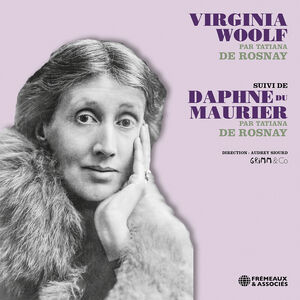 Virginia Woolf Suivi de Daphne Du Maurier Par