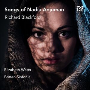 Blackford: Songs of Nadia Anjuman , Britten Sinfonia