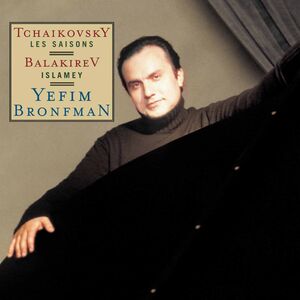 Les Saisons / Islamey , Yefim Bronfman