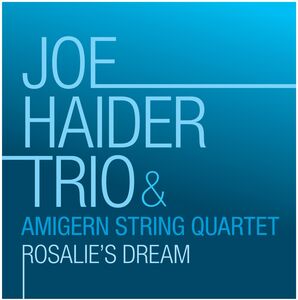 Ellington & Haider: Rosalie's Dream , Tobias Friedli