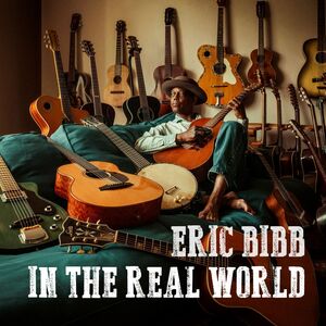 In the Real World , Eric Bibb