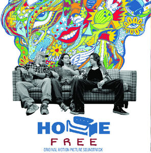 Home Free (Original Motion Picture Soundtrack) , Home Free