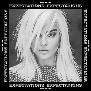 Expectations , Bebe Rexha