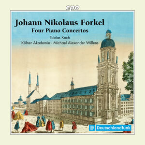 Forkel: Four Piano Concertos , Johann Nikolaus Forkel