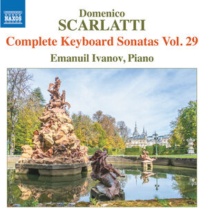 Scarlatti: Complete Keyboard Sonatas, Vol. 29 , Emanuil Ivanov