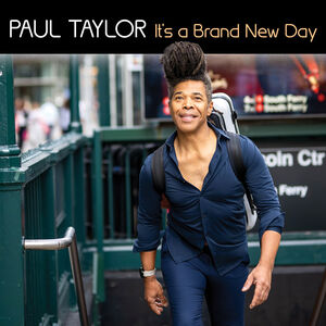 It's a Brand New Day , Paul Taylor