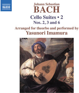 J.S. Bach: Cello Suites, Vol. 2 (arr. for theorbo) , J.S. Bach