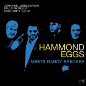 Hammond Eggs Meets Randy Brecker , Jermaine Landsberger