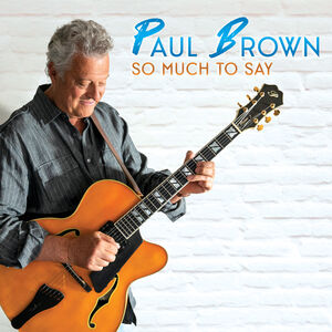 So Much to Say , Paul Brown