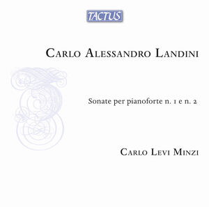 Landini: Sonate per pianoforte Nos. 1 & 2 , Carlo Levi Minzi