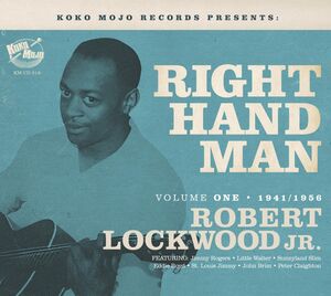 Right Hand Man: Volume 1 1941-1956 , Robert Lockwood Jr