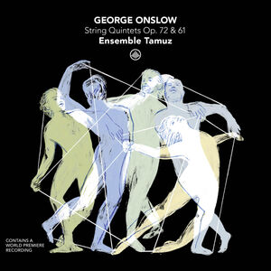 String Quintets, Op. 72 & 61 , Ensemble Tamuz