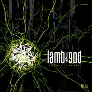 Into Oblivion , Lamb of God