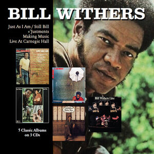 Just As I Am /  Still Bill /  + Justments /  Making Music /  Live At Carnegie Hall - Five Albums On Three CDs [Import] , Bill Withers